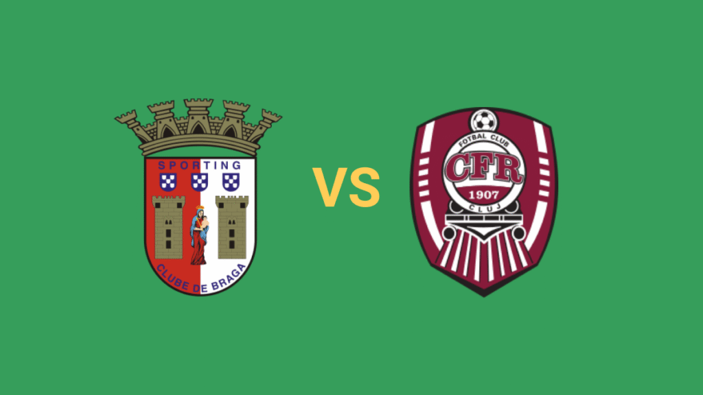 Tip Cá Cược Braga vs CFR Cluj Kèo Nào Lợi Nhất